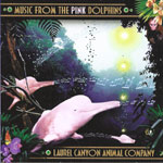 Larel Canyon Animal Company - Music From The Pink Dolphins CD